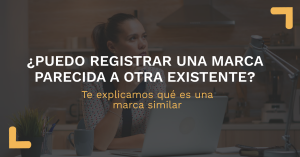 Puedo Registrar Una Marca Parecida A Otra Que Ya Existe